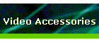 Video Accessories
