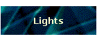 Lights