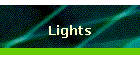 Lights